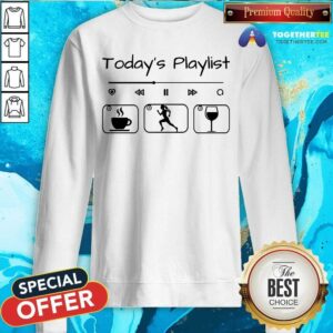 Alternative view of Todays Playlist Coffee Running And Wine Shirt