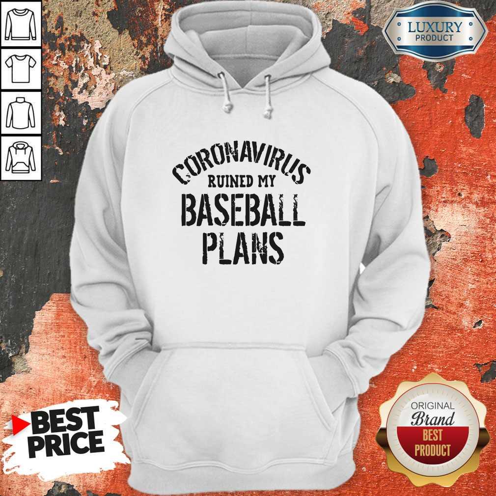 Top Coronavirus Ruined My Baseball Plans Shirt - Image 3