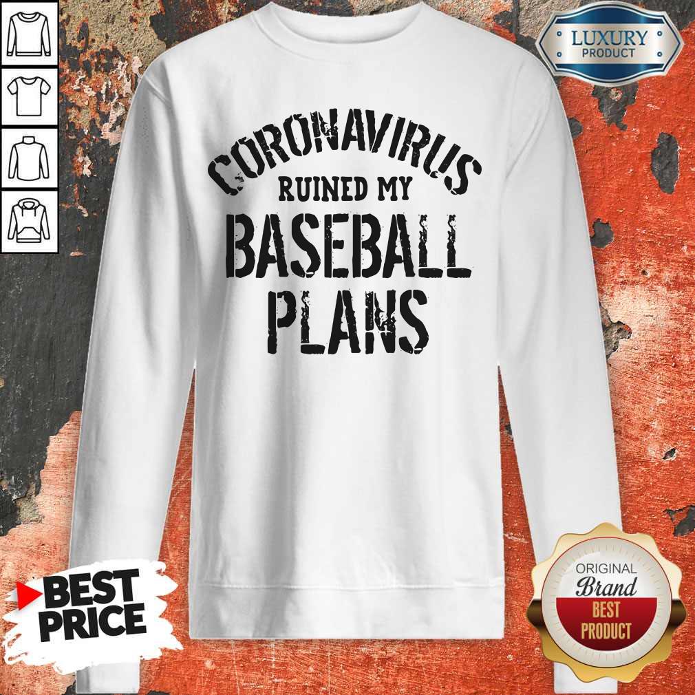 Top Coronavirus Ruined My Baseball Plans Shirt - Image 2