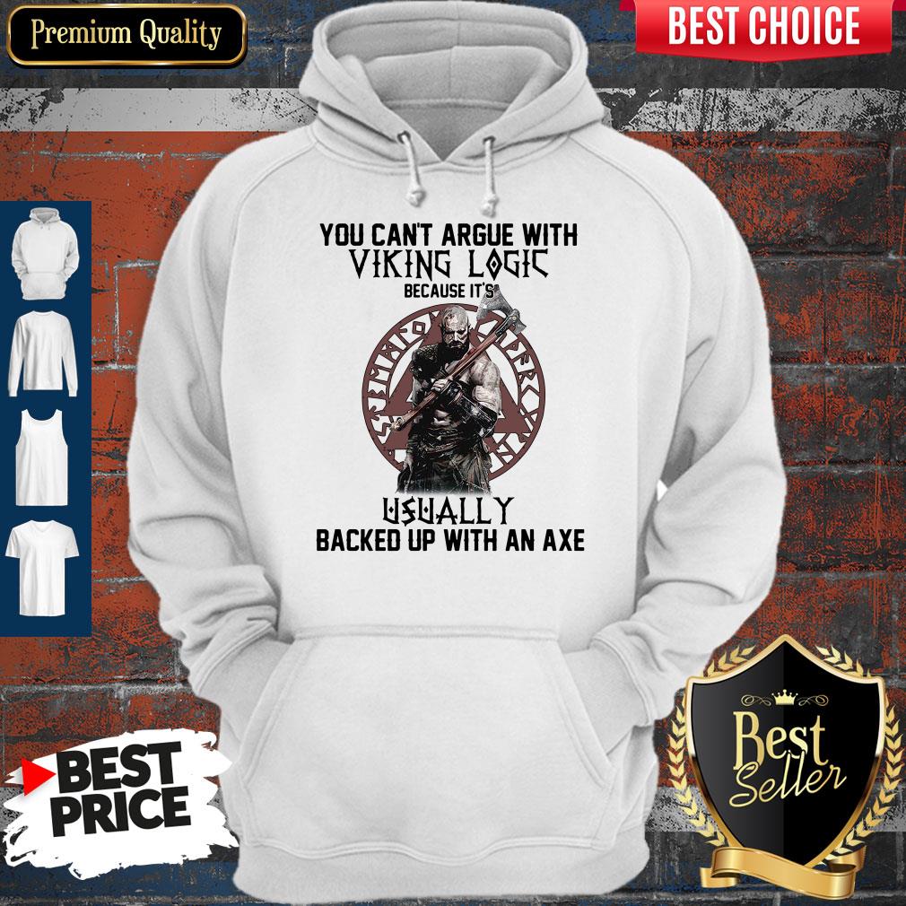Top You Can't Argue With Viking Logic Because It's Usually Backed Up With An Axe Shirt - Image 2