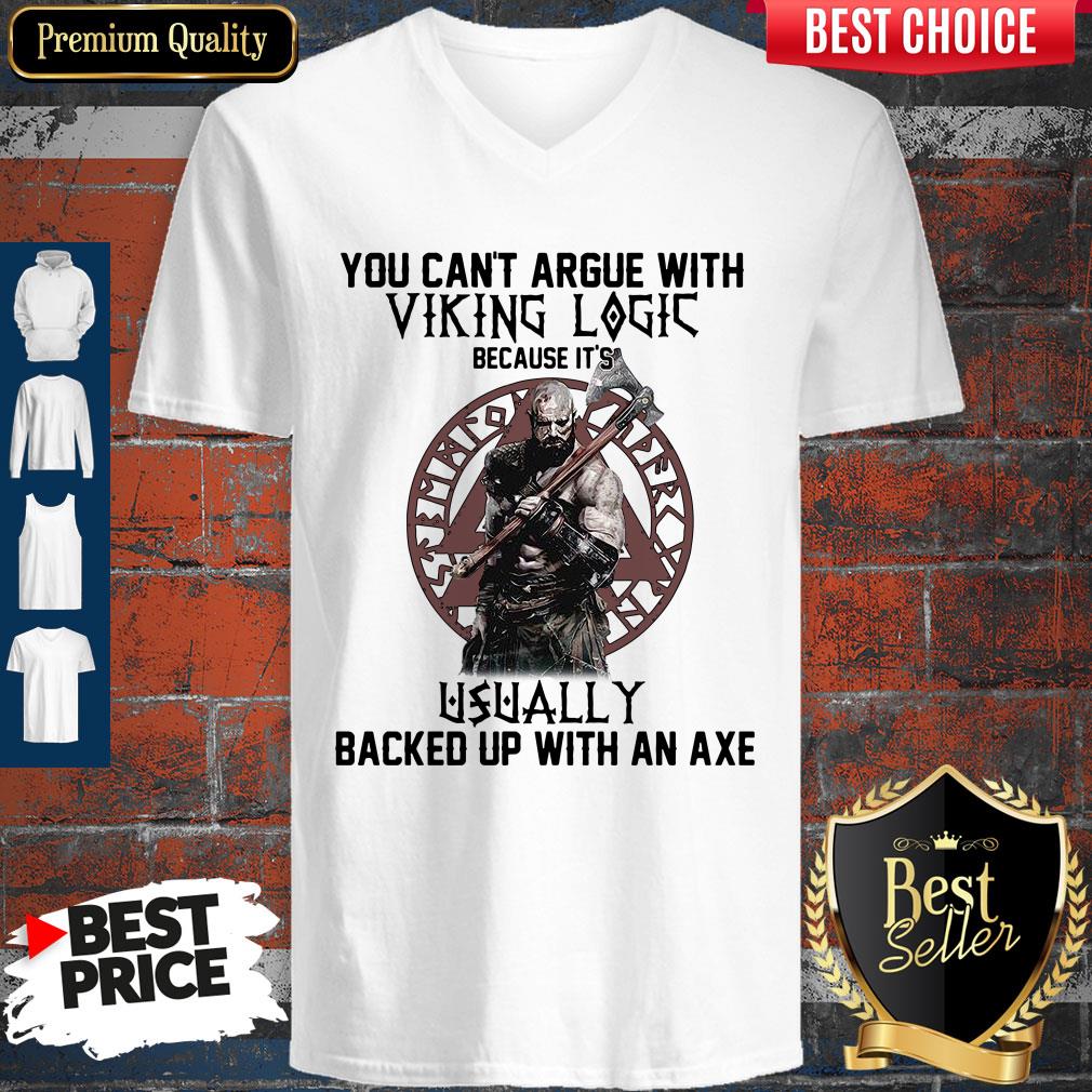 Top You Can't Argue With Viking Logic Because It's Usually Backed Up With An Axe Shirt - Image 3