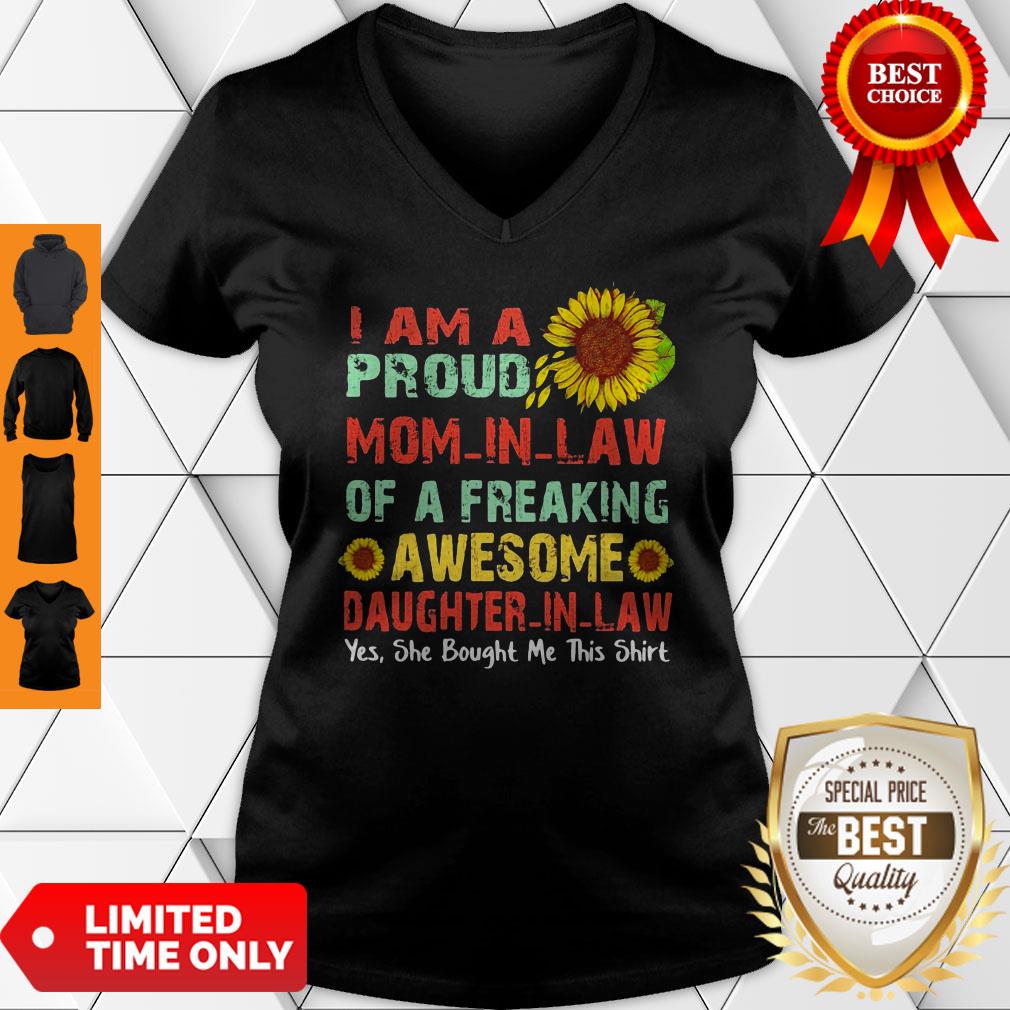 Sunflower I Am A Proud Mom In Law Of A Freaking Awesome Daughter In Law Yes She Bought Me This Shirt - Image 3