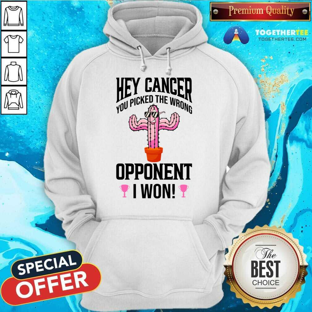 Hey Cancer You Picked The Wrong Opponent I Won Shirt - Image 4