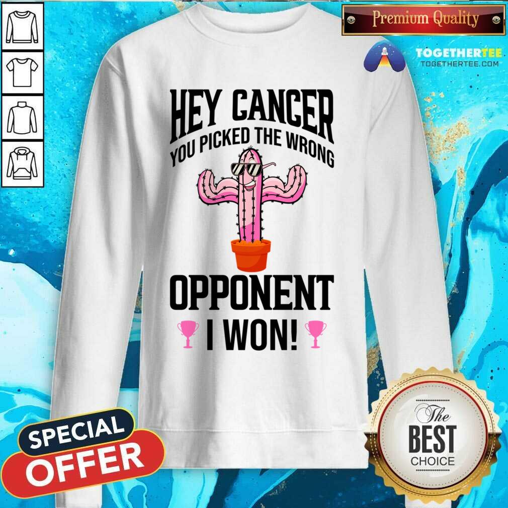 Hey Cancer You Picked The Wrong Opponent I Won Shirt - Image 3