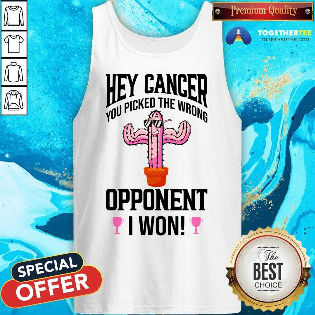 Hey Cancer You Picked The Wrong Opponent I Won Shirt - Image 2