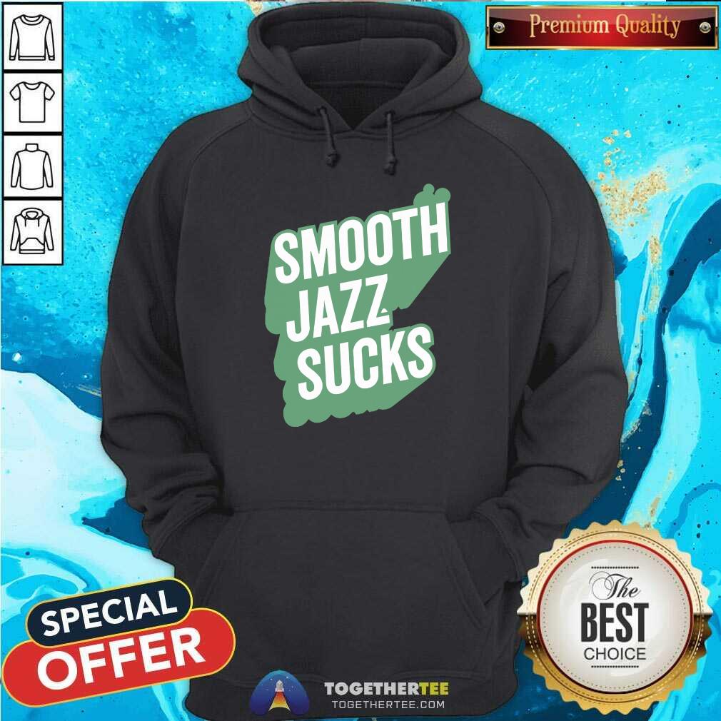 Smooth Jazz Sucks T-shirt - Image 5