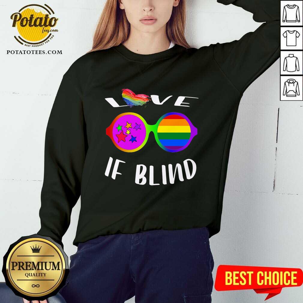Love If Blind LGBT Shirt - Image 4