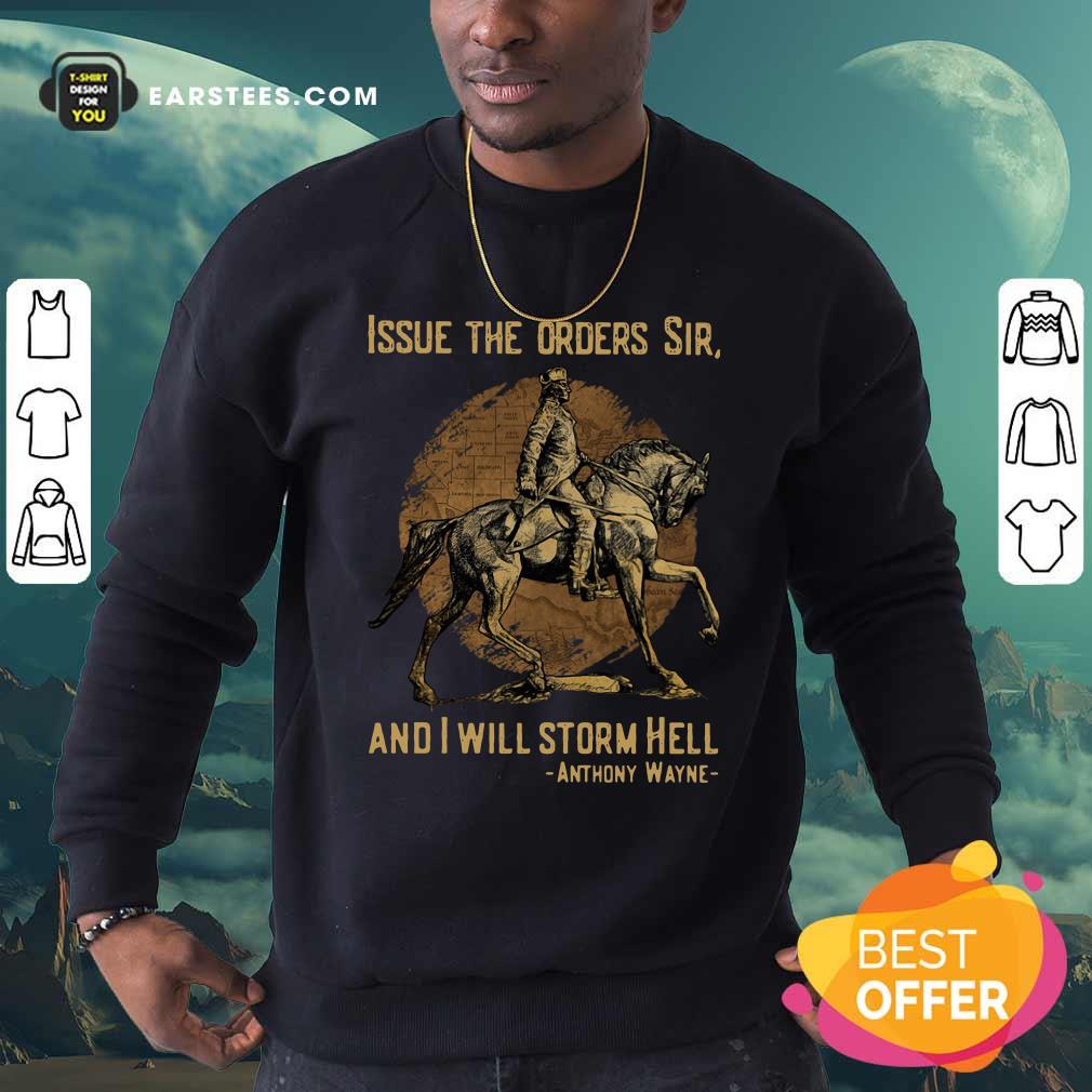 Original Issue The Orders Sir And I Will Storm Hell Anthony Wayne Shirt - Image 5