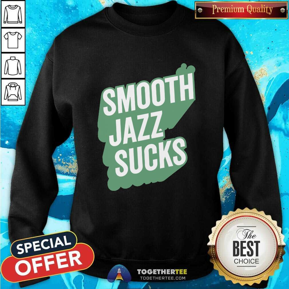 Smooth Jazz Sucks T-shirt - Image 4