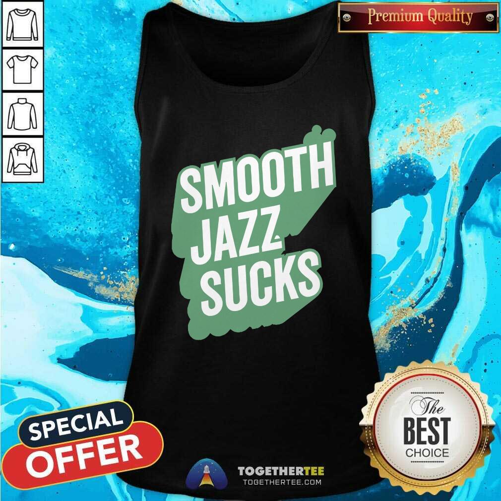 Smooth Jazz Sucks T-shirt - Image 3