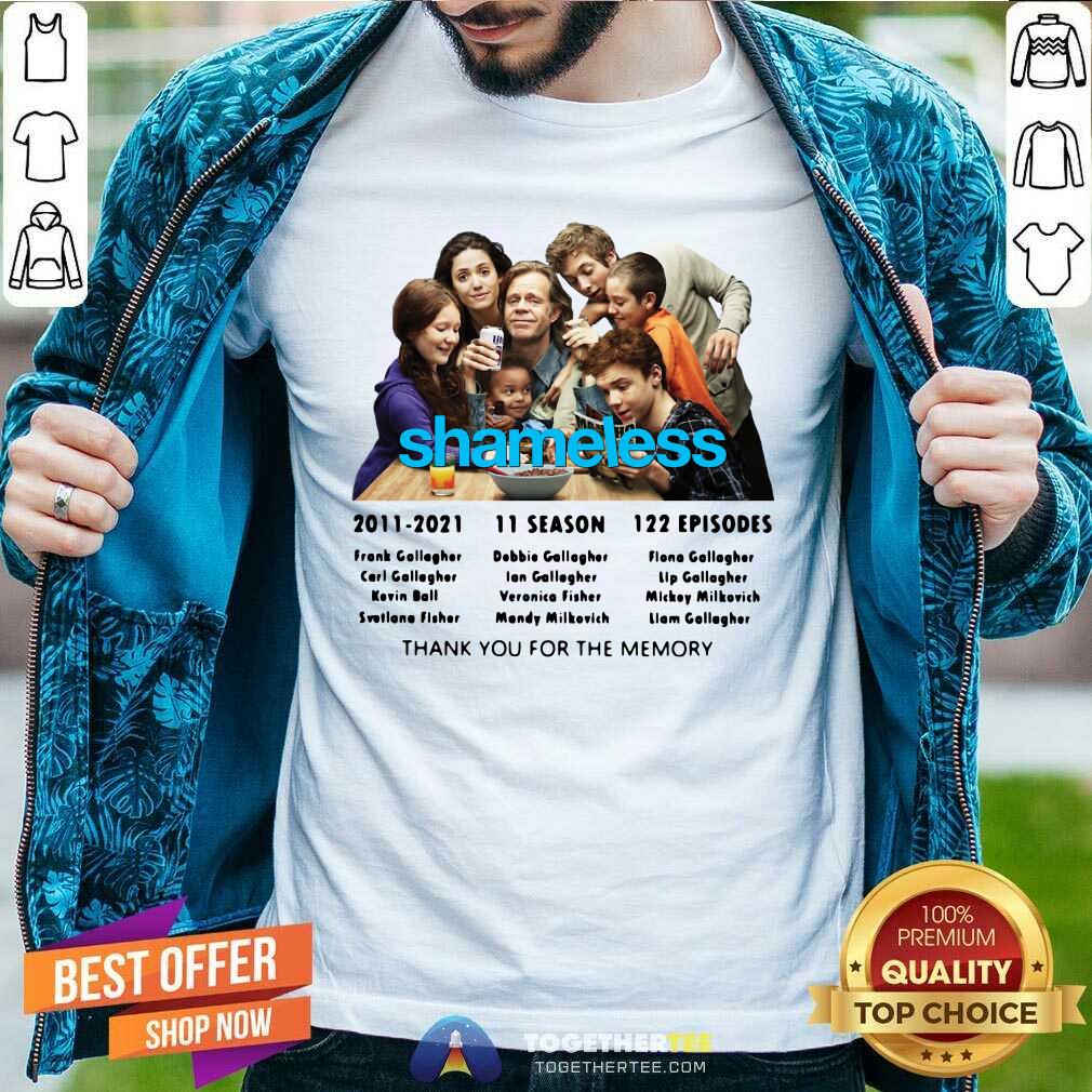 Top Shameless 2011 2021 11 Season 122 Episodes Thank You For The Memory Shirt
