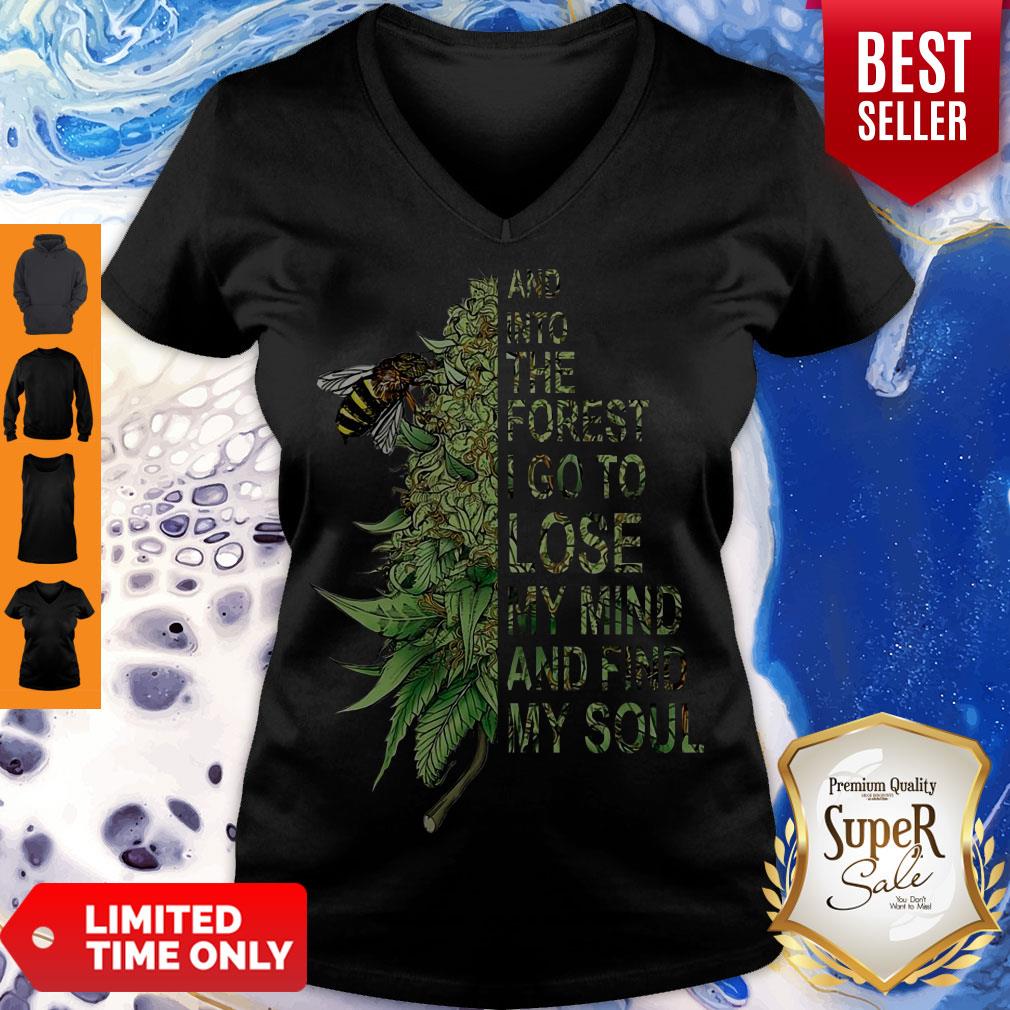 Nice Bee Cannabis Marijuana And Into The Forest I Go To Lose My Mind Shirt - Image 5
