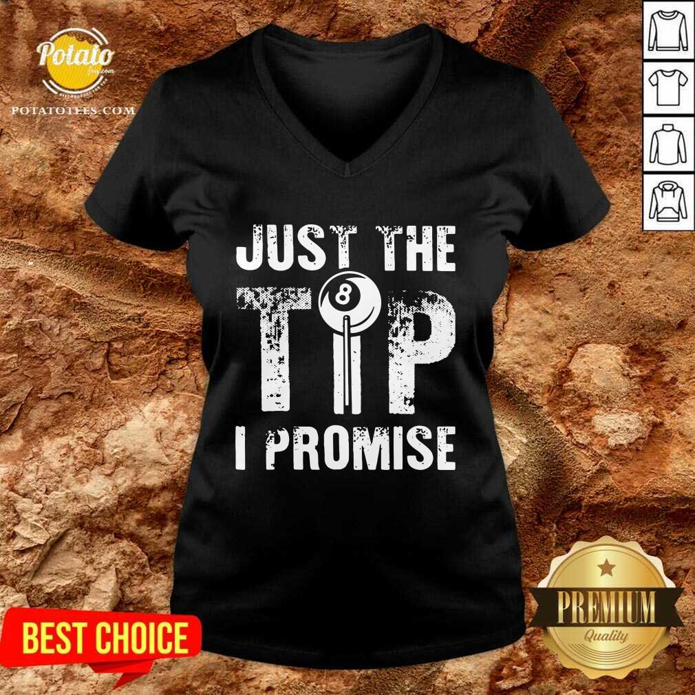 Top Just The Tip 8 Ball Pool Billiards I Promise Shirt - Image 2