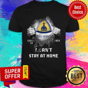 Top Blood Inside Me Johns Hopkins Medicine Company Covid-19 2020 Can’t Stay At Home Shirt