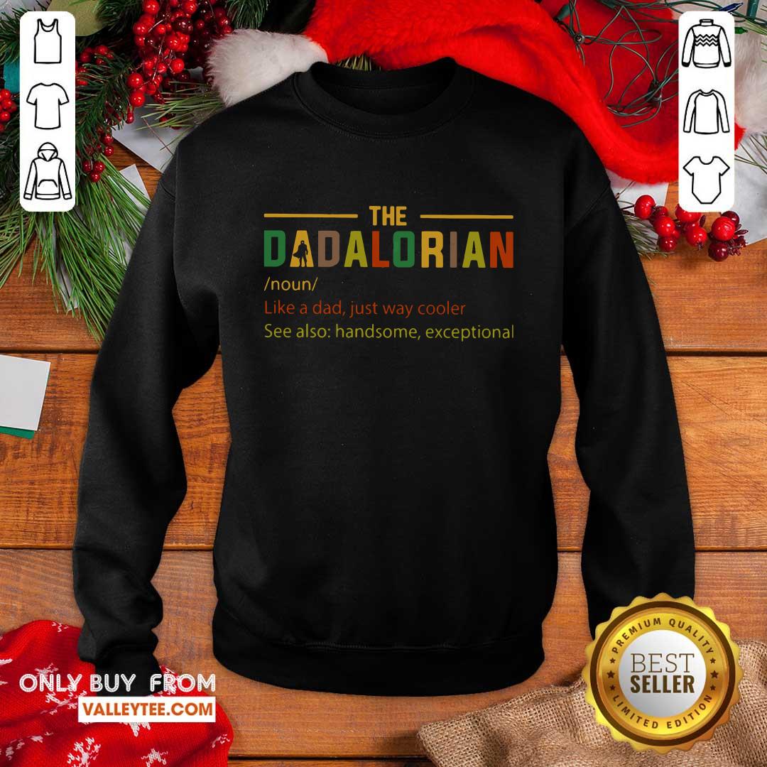 The Dadalorian Like A Dad Just Way Cooler Shirt - Image 5