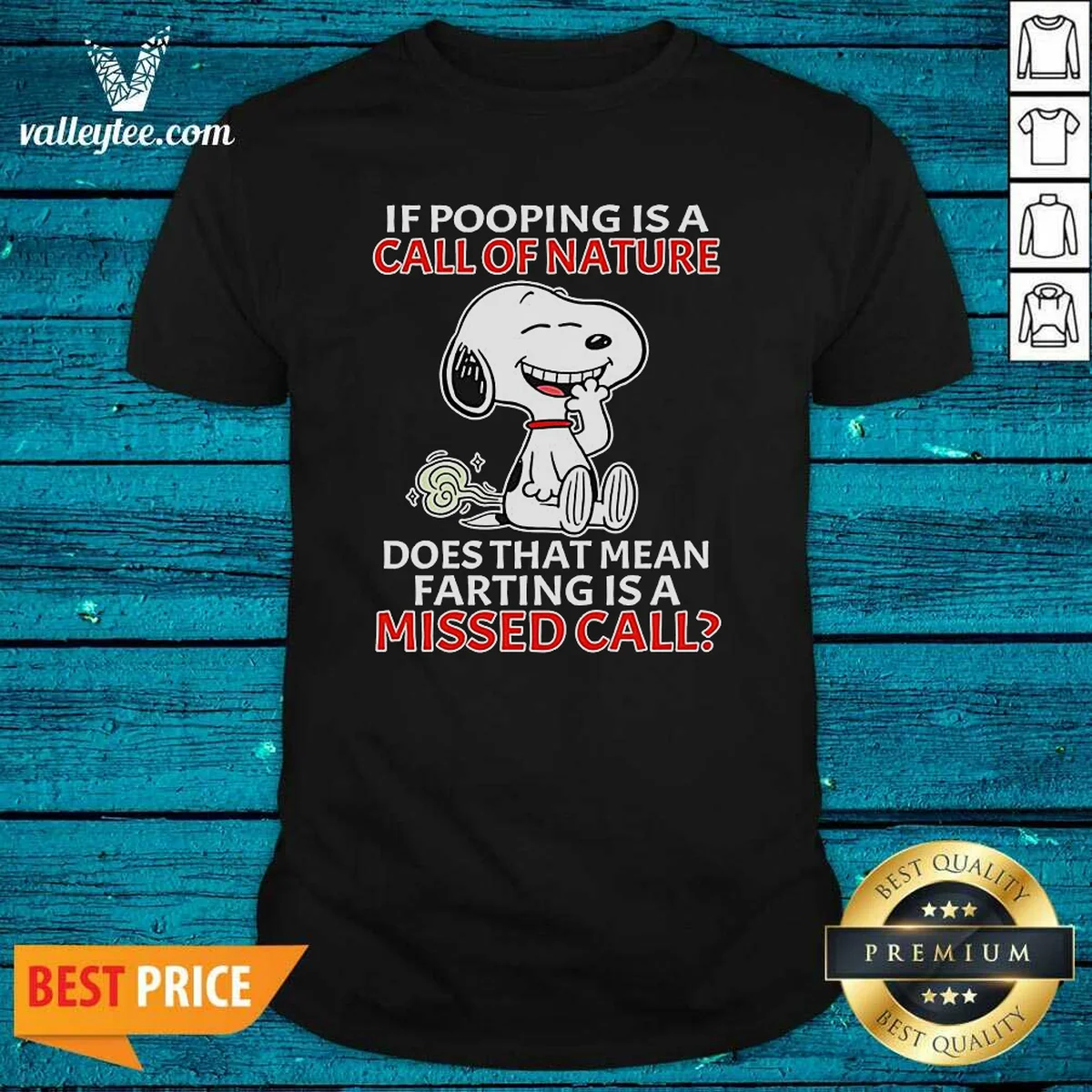 Official Snoopy If Pooping Is A Call Of Nature Does That Mean Farting Is A Missed Call Shirt