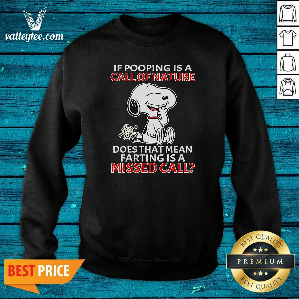 Official Snoopy If Pooping Is A Call Of Nature Does That Mean Farting Is A Missed Call Shirt - Image 5
