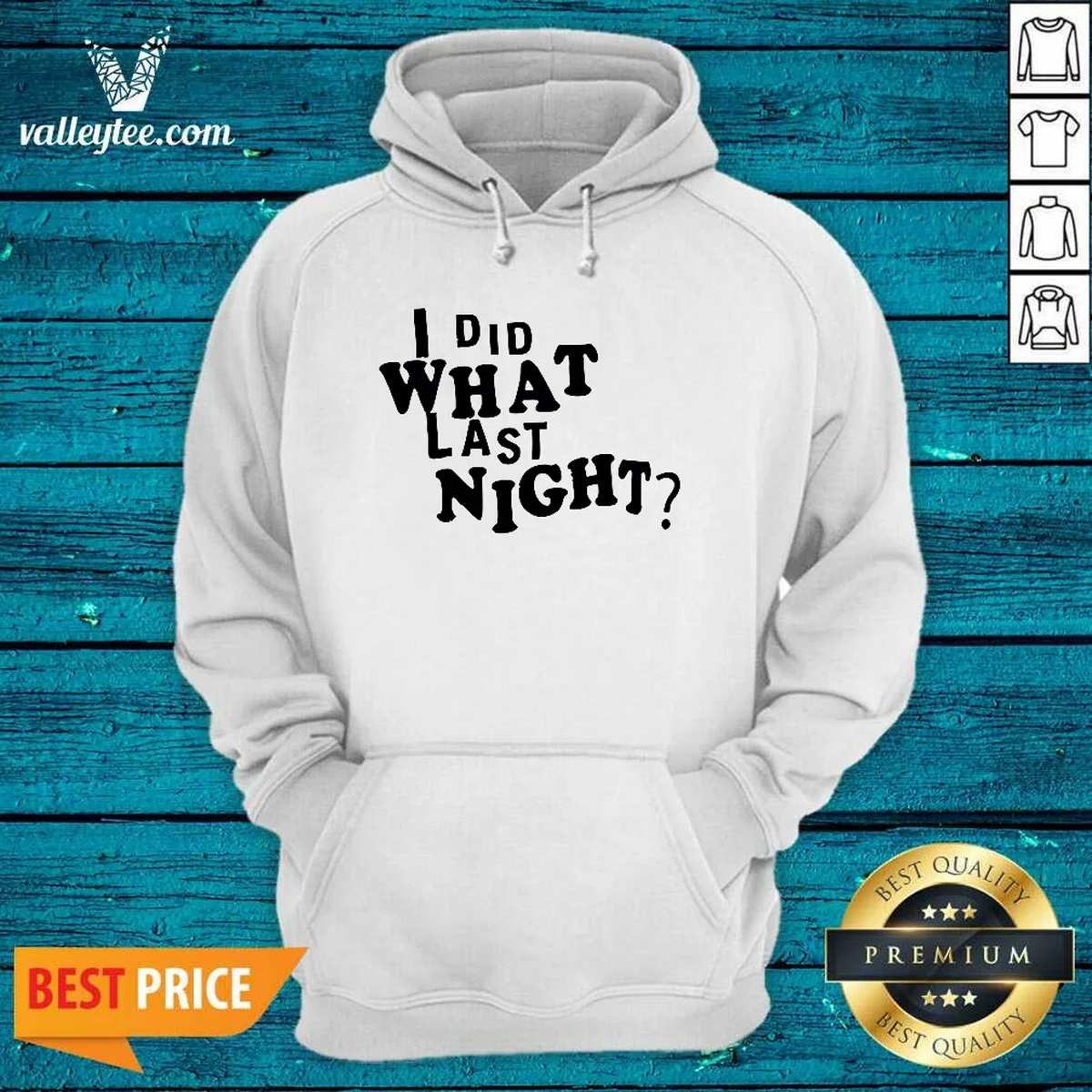 Pretty I Did What Last Night Humor Shirt - Image 3