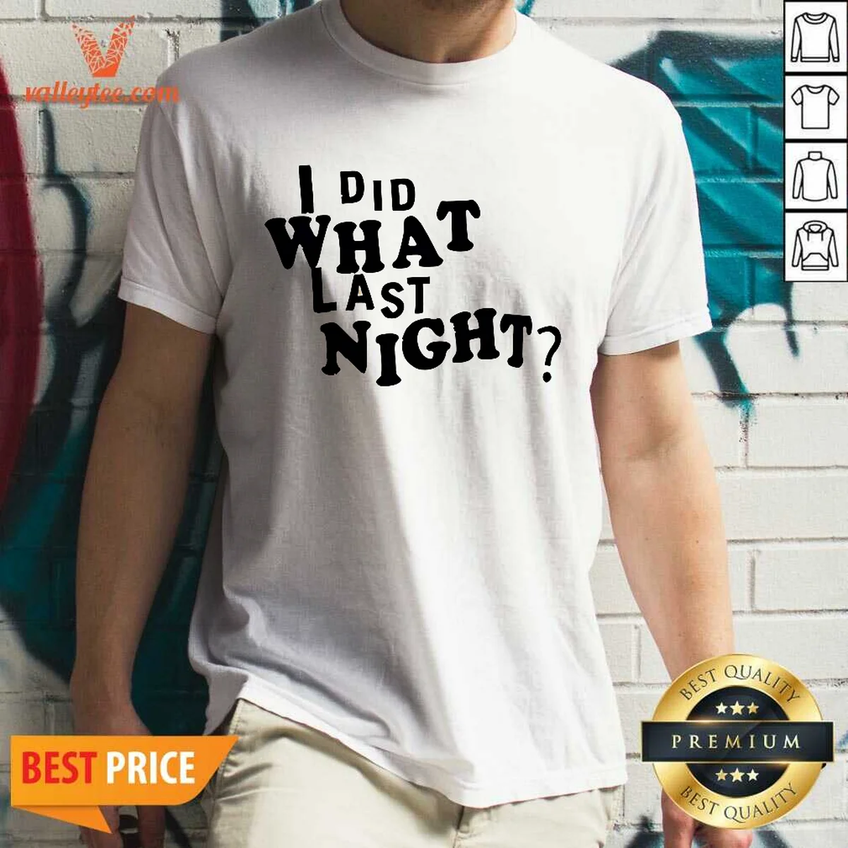 Pretty I Did What Last Night Humor Shirt