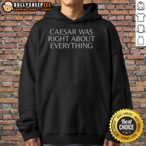 Alternative view of Original Caesar Was Right About Everything T-Shirt