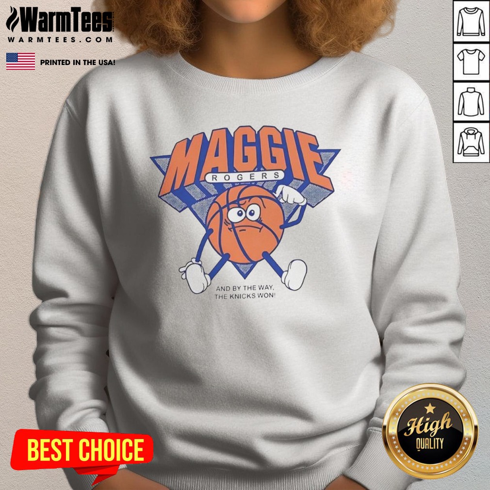Pretty Maggie Rogers And By The Way The Knicks Won Shirt - Image 4
