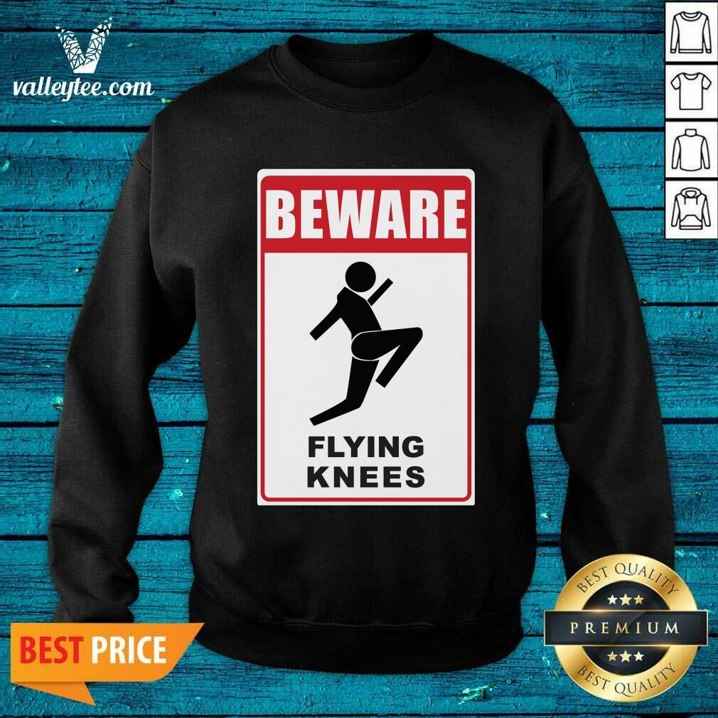 Funny Beware Knockout Knees Are Flying Shirt - Image 5