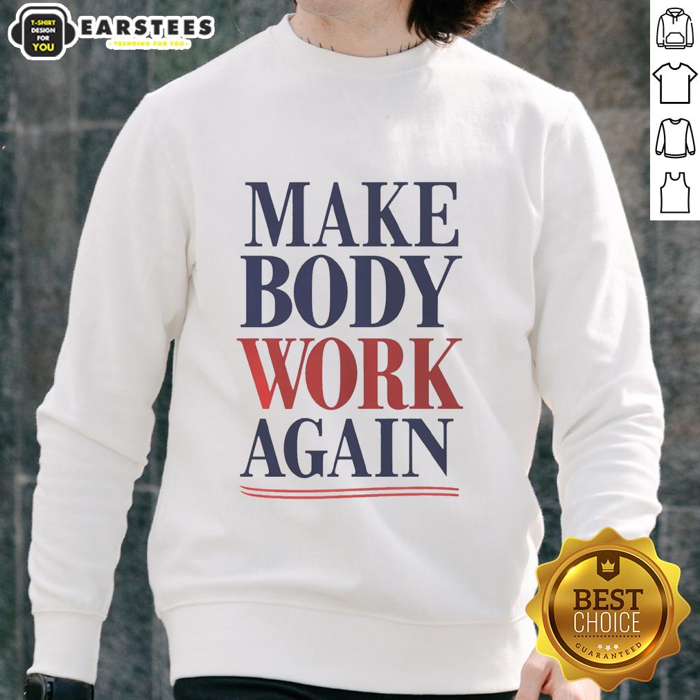 Awesome Make Body Work Again T-Shirt - Image 5