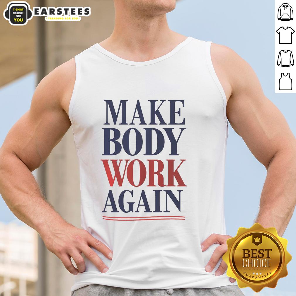 Awesome Make Body Work Again T-Shirt - Image 4