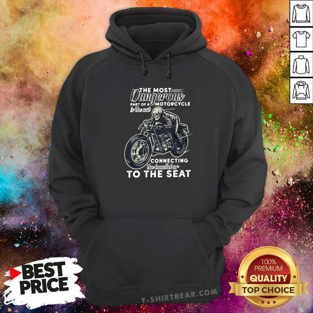 Nice The Most Dangerous Motorcycle Skull Shirt - Image 5