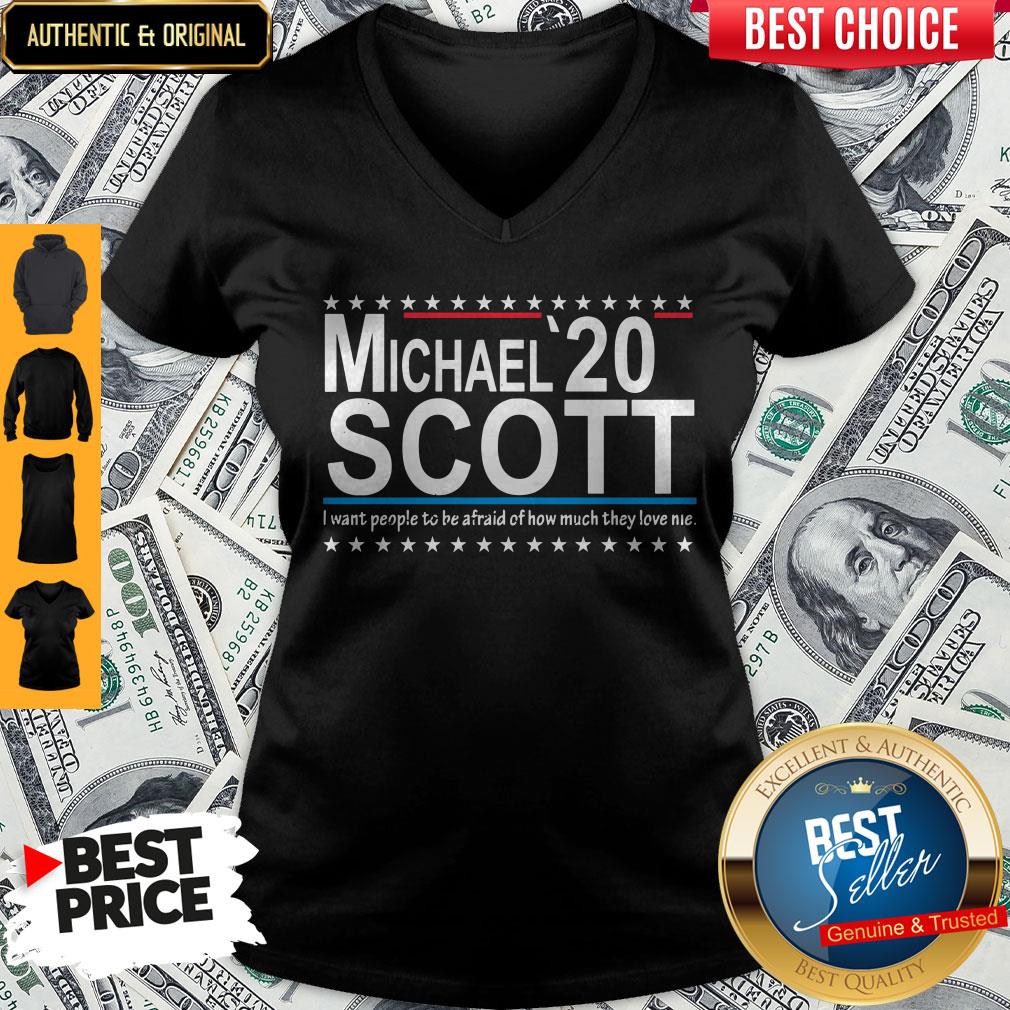 Michael Scott 2020 I want people o Be Afraid Of How Much They Love Me Shirt - Image 5