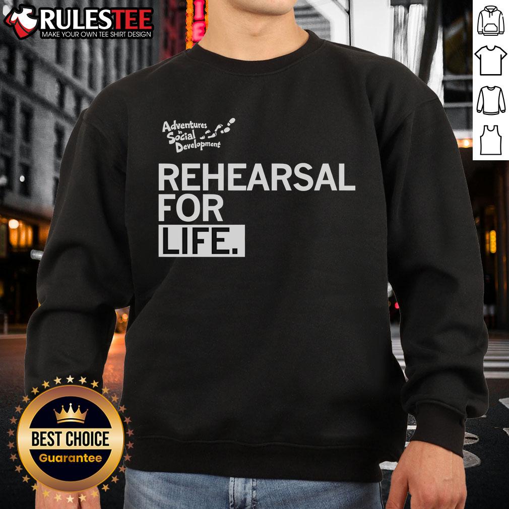 Premium Rehearsal For Life T-Shirt - Image 5