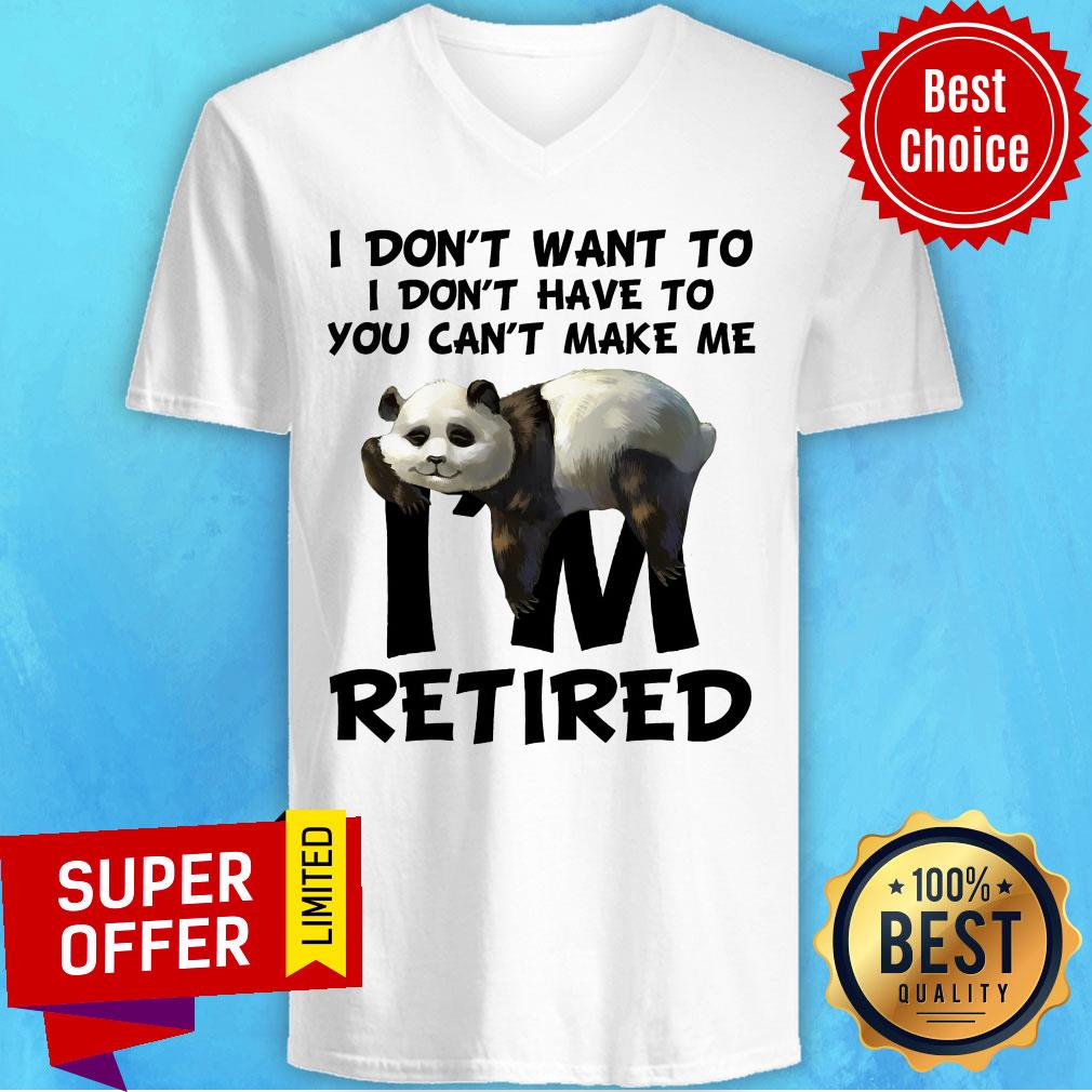 Panda I Am Retired I Don't Want To Don't Have To Shirt - Image 2