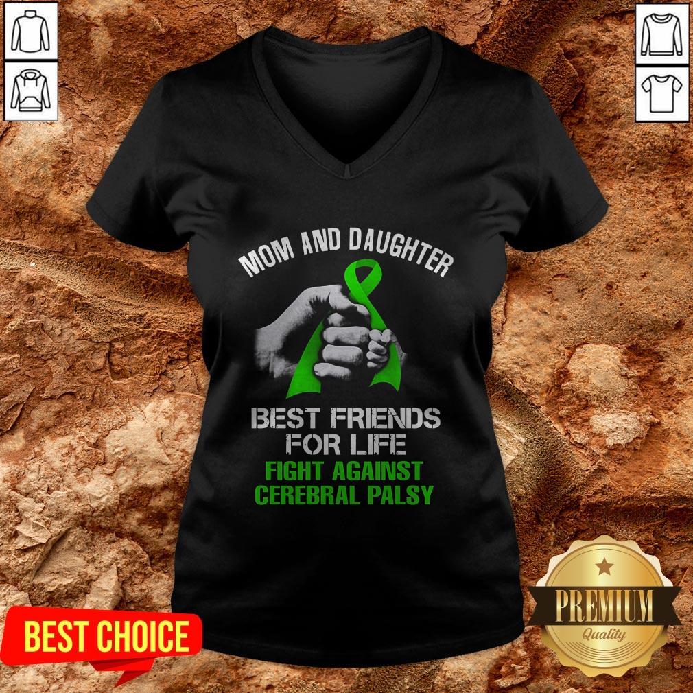 Mom And Daughter Best Friends For Life Fight Against Cerebral Palsy Shirt - Image 2