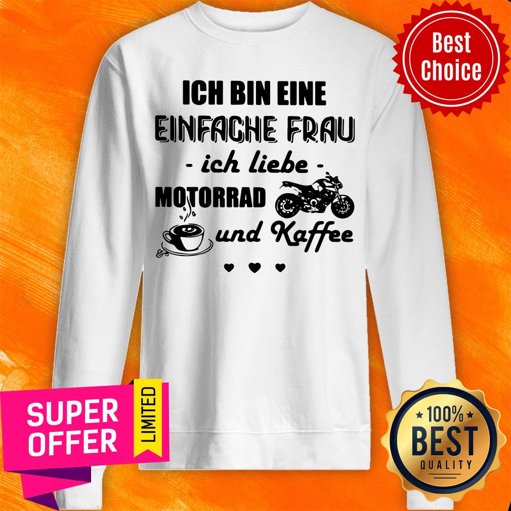 Official Ich Bin Eine Einfache Frau Ich Liebe Motorrad Und Kaffee Motorcycle Shirt - Image 4