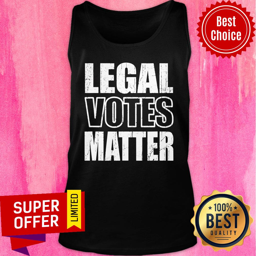 Nice Legal Votes Matter Republican Election Political Trump 2020 Shirt - Image 4