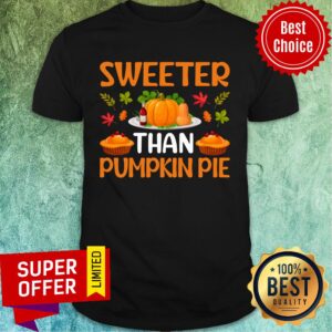 Sweeter Than Pumpkin Pie Shirt