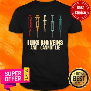 Premium Needle I Like Big Veins And I Cannot Lie Vintage Retro Shirt