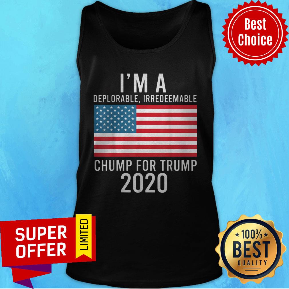Top I’m A Deplorable Irredeemable Chump For Trump 2020 American Flag Shirt - Image 4