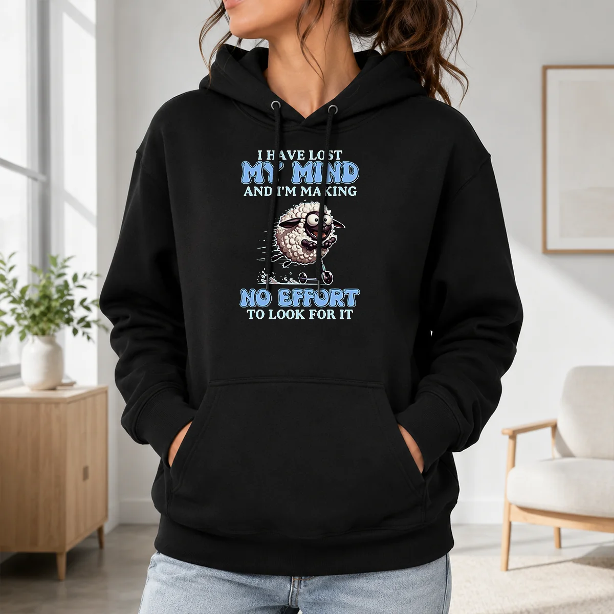 Nice I Have Lost My Mind And Im Making No Effort To Look For It Shirt - Image 7