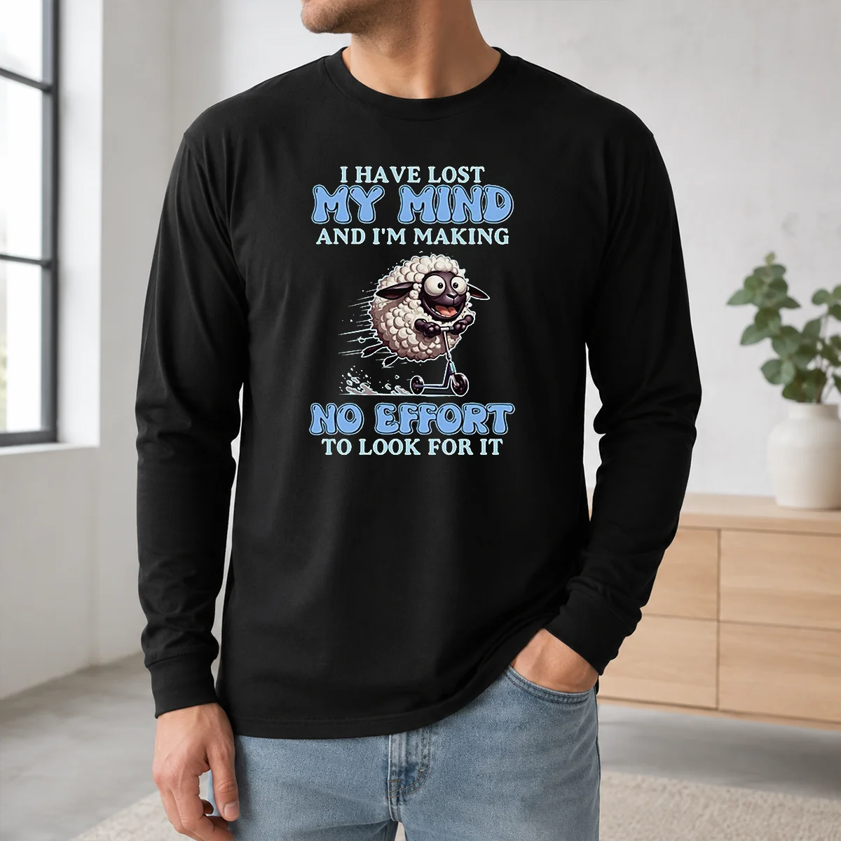 Nice I Have Lost My Mind And Im Making No Effort To Look For It Shirt - Image 5