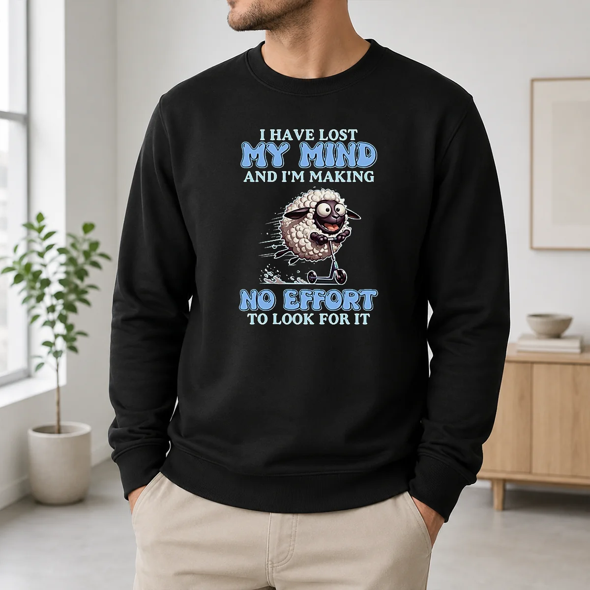 Nice I Have Lost My Mind And Im Making No Effort To Look For It Shirt - Image 6