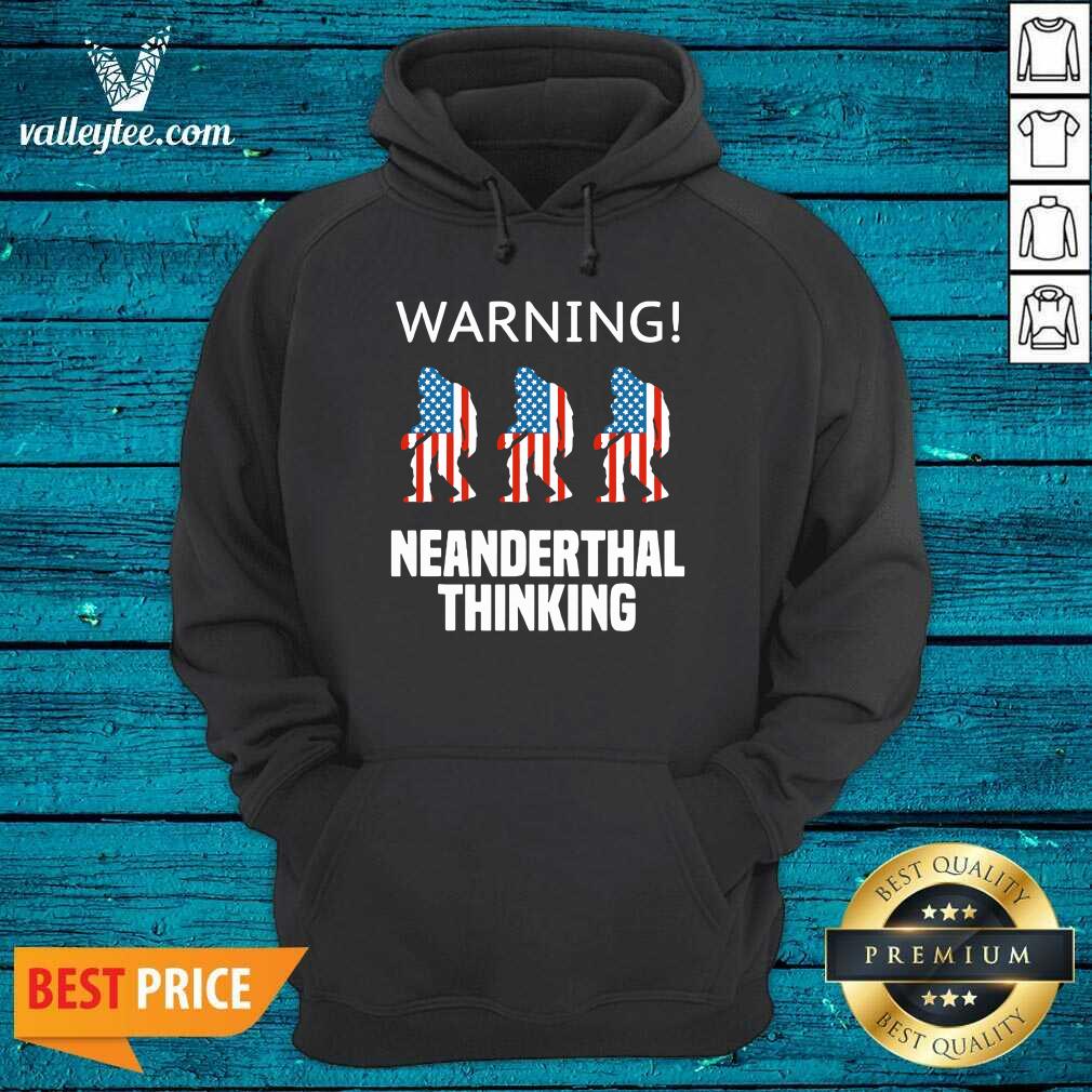 Sweet American Flag Neanderthal Thinking for Proud Neanderthals Shirt - Image 2