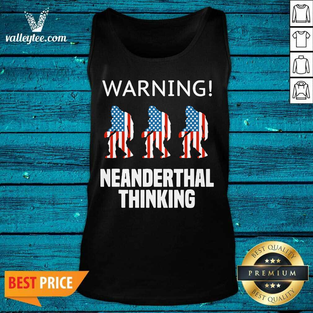 Sweet American Flag Neanderthal Thinking for Proud Neanderthals Shirt - Image 4