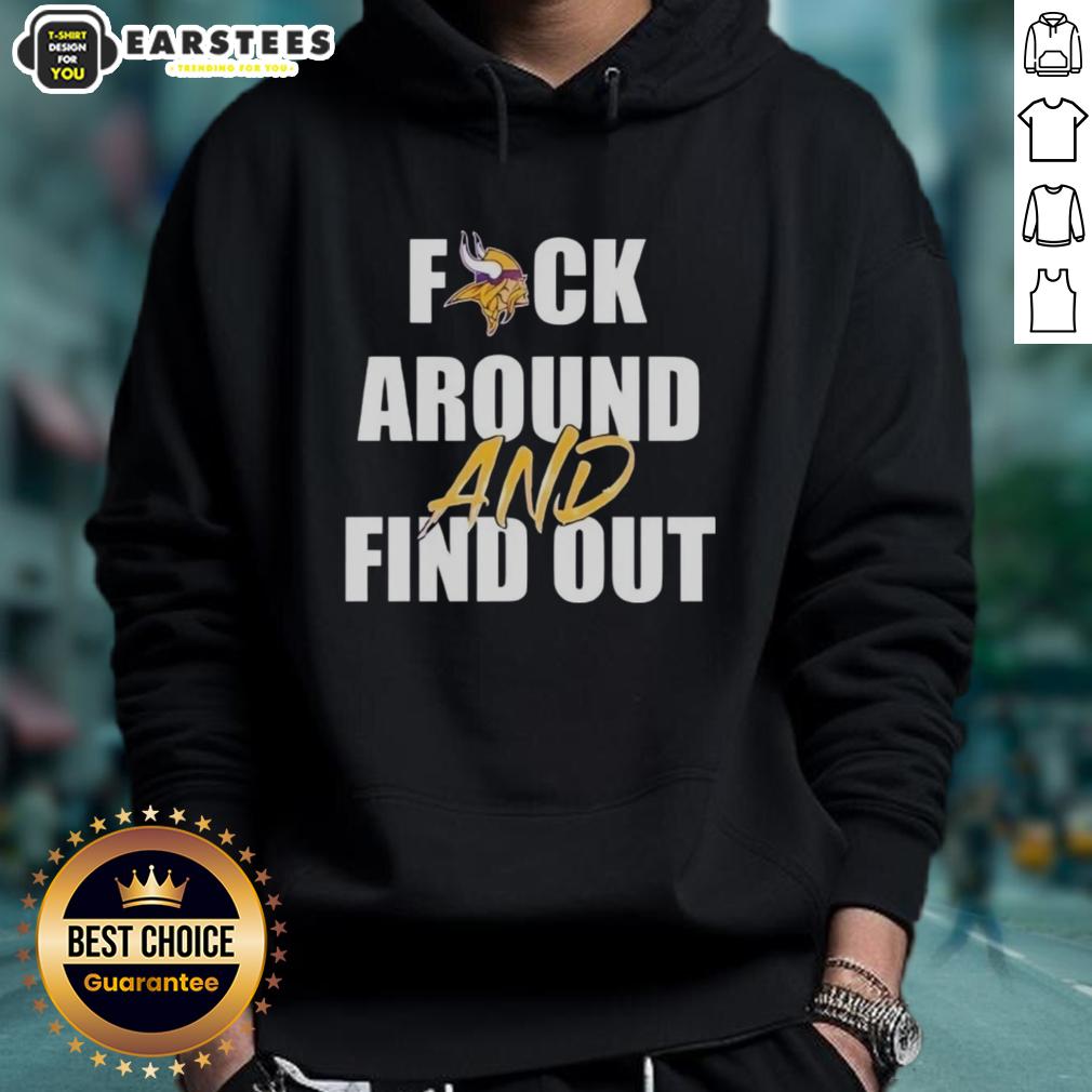 Original Fck Around And Find Out Minnesota Vikings T-Shirt - Image 2