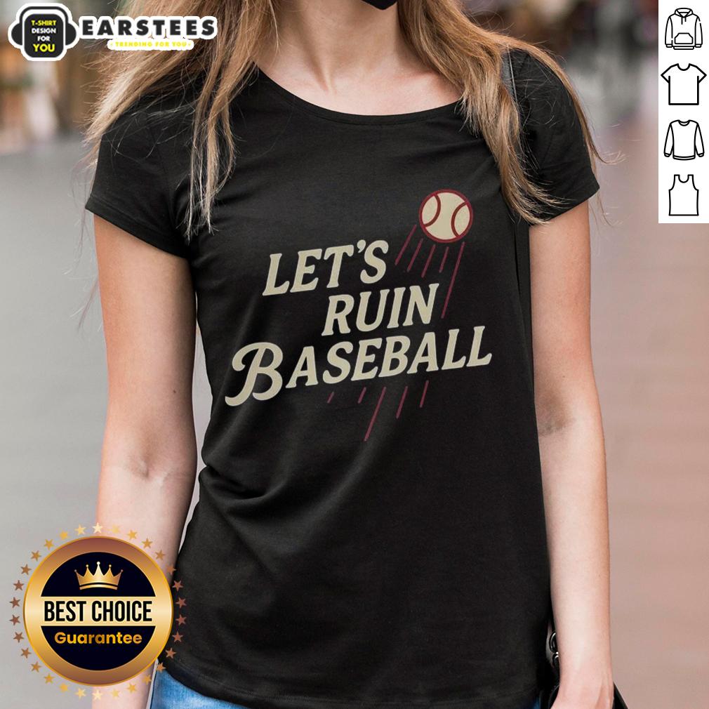 Top Los Angeles Dodgers MLB Let's Ruin Baseball T-Shirt - Image 3