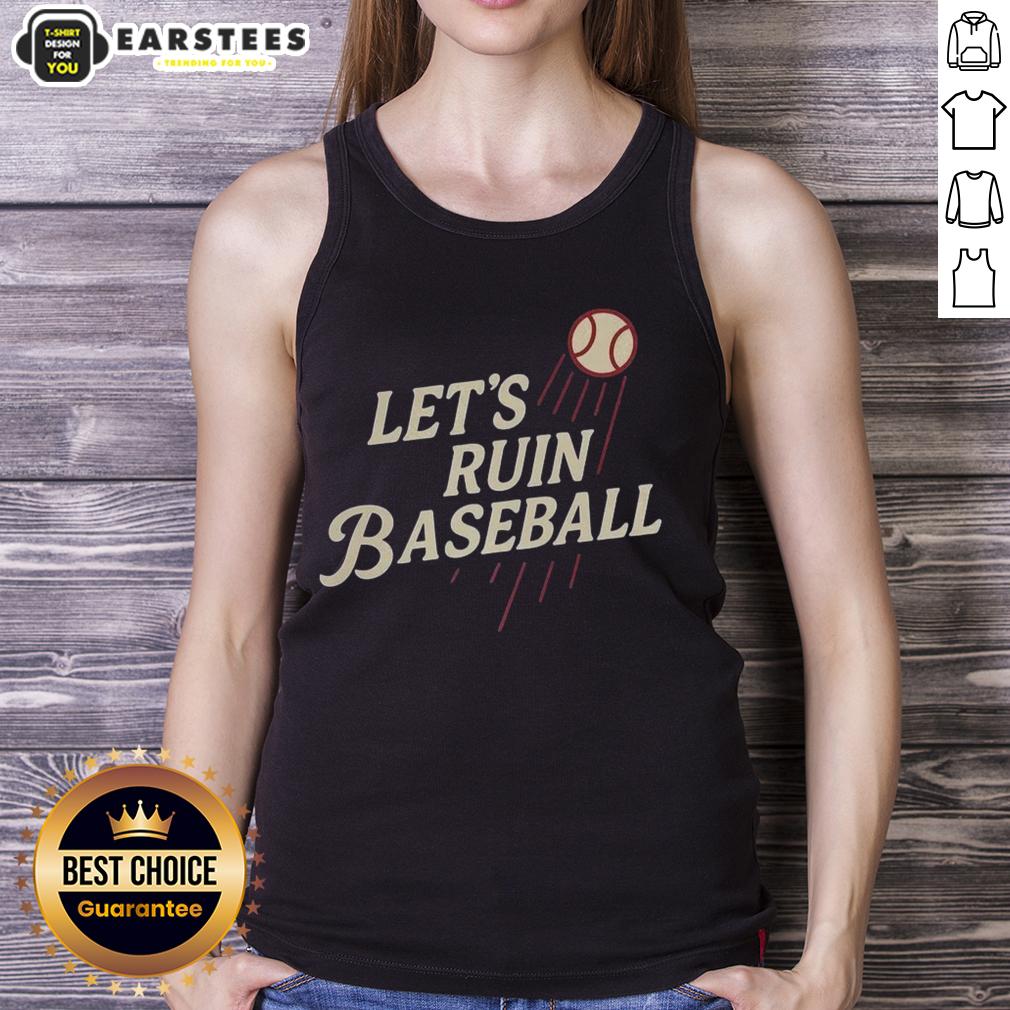 Top Los Angeles Dodgers MLB Let's Ruin Baseball T-Shirt - Image 4