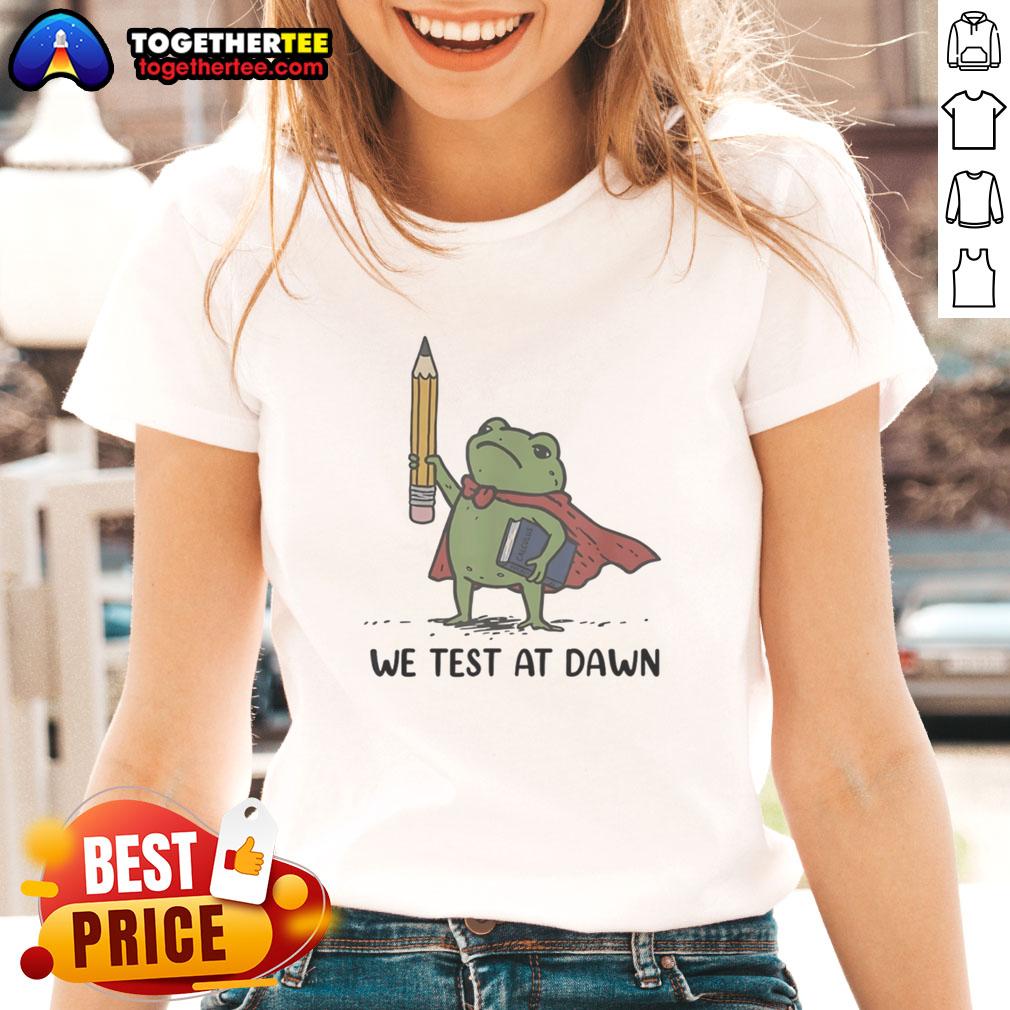 Premium Teacher Frog Holding Giant Pencil And Calculus Boook We Test At Dawn T-Shirt - Image 3