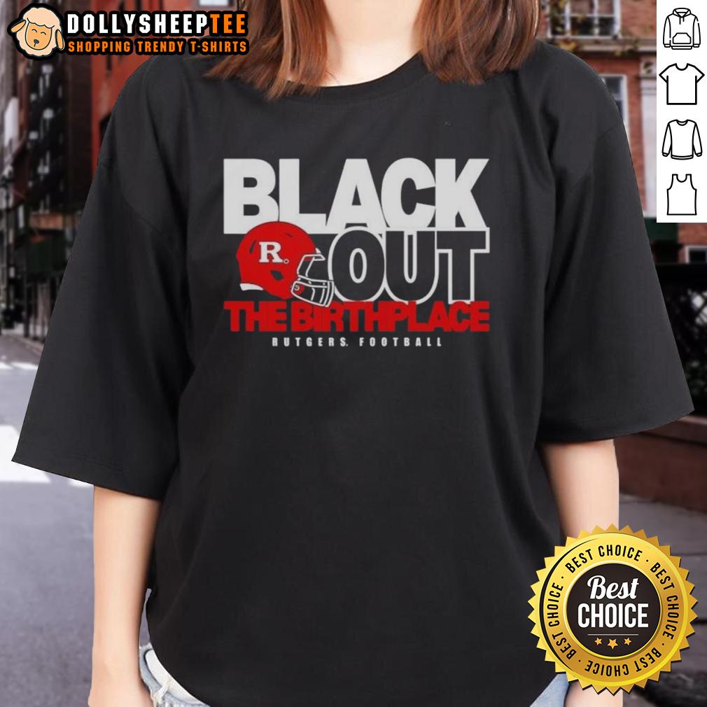 Hot Back Out The Birthplace Rutgers Football T-Shirt - Image 3