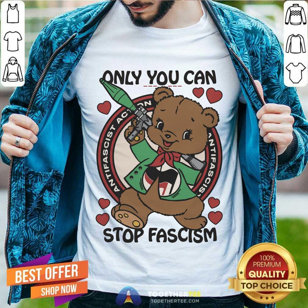 Funny Only You Can Stop Fascism T-Shirt