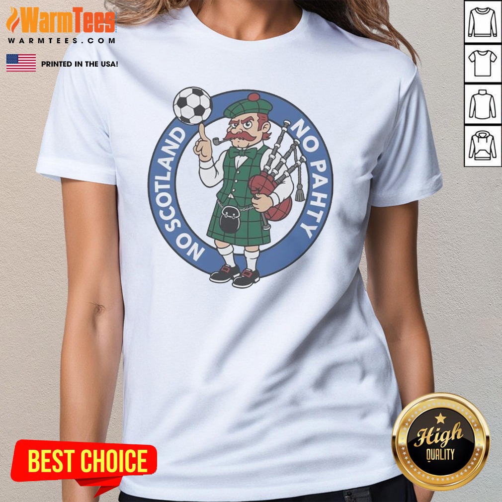 Original Scottish Bagpiper Soccer Fan No Scotland No Pahty Chowaheadz Logo Shirt - Image 2